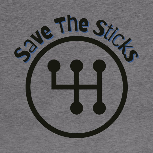 Save The Sticks by Tripley Tees